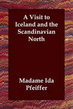 A Visit to Iceland and the Scandinavian North