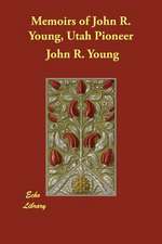 Memoirs of John R. Young, Utah Pioneer