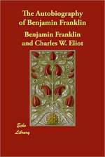 The Autobiography of Benjamin Franklin