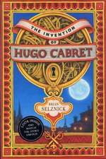 Selznick, B: Invention of Hugo Cabret