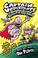 Pilkey, D: Captain Underpants and the Revolting Revenge of t