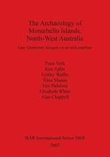 The Archaeology of Montebello Islands, North-West Australia