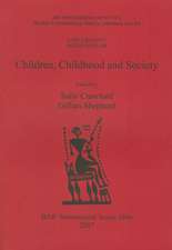 Children, Childhood and Society. Vol. 1, Studies in Archaeology, History, Literature and Art