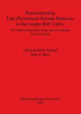 Reconstructing Late Pleistocene Human Behaviour in the Jordan Rift Valley