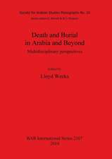 Death and Burial in Arabia and Beyond: Multidisciplinary Perspectives