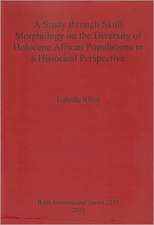 A Study Through Skull Morphology on the Diversity of Holocene African Populations in a Historical Perspective