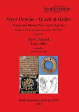 Myos Hormos - Quseir Al-Qadim, Roman and Islamic Ports on the Red Sea, Volume 2: Finds from the Excavations 1999-2003