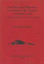 Late Holocene Indigenous Economies of the Tropical Australian Coast: An Archaeological Study of the Darwin Region