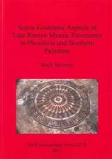 Socio-Economic Aspects of Late Roman Mosaic Pavements in Phoeniciaand Northern Palestine