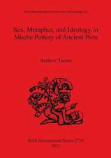 Sex, Metaphor, and Ideology in Moche Pottery of Ancient Peru