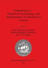 Globalpottery 1. Historical Archaeology and Archaeometry for Societies in Contact