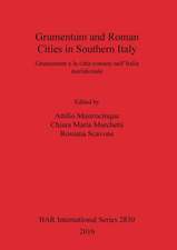 Grumentum and Roman Cities in Southern Italy/Grumentum e le città romane nell'Italia meridionale