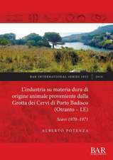 L'industria su materia dura di origine animale proveniente dalla Grotta dei Cervi di Porto Badisco (Otranto - LE)