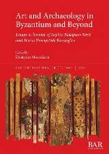 Art and Archaeology in Byzantium and Beyond