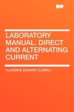 Laboratory Manual. Direct and Alternating Current