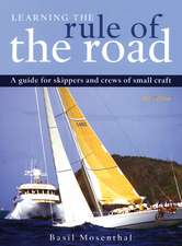 Learning the Rule of the Road: A Guide for the Skippers and Crew of Small Craft