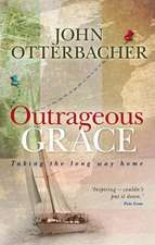 Outrageous Grace