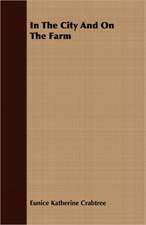 In the City and on the Farm: With Dissertations on the Clowns and Fools of Shakespeare; On the Collection of Popular Tales En