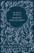 The Life and Adventures of Martin Chuzzlewit