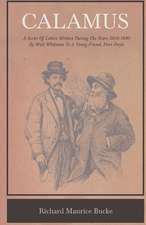 Calamus - A Series of Letters Written During the Years 1868-1880 by Walt Whitman to a Young Friend, Peter Doyle: A Series of Lectures