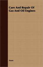 Care and Repair of Gas and Oil Engines: An Account of the Legislative and Other Measures Adopted in European Countries for Protecting Ancient Monuments and Ob