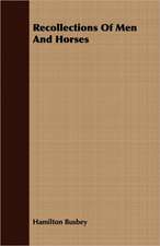 Recollections of Men and Horses: Dictated Portions of the Lectures of Hermann Lotze