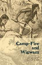 Camp-Fire and Wigwam: A Story of the Maine Woods