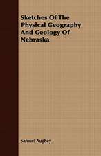 Sketches of the Physical Geography and Geology of Nebraska: Or, the Adventures of the Greyhound Club