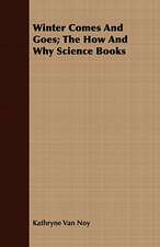 Winter Comes and Goes; The How and Why Science Books: Intimate Histories of Everyday People