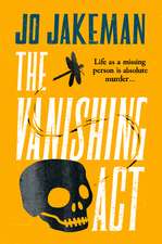 The Vanishing Act: An unputdownable, darkly comic thriller packed with twists