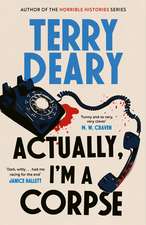 Actually, I'm A Corpse: A hilarious murder mystery from the No. 1 Sunday Times bestselling author