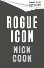 Rogue Icon: Inside Secret Science, UFOS and the Hidden Battle for the Human Mind
