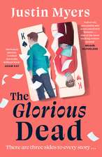 The Glorious Dead: Darkly humorous and riveting new novel from bestselling author