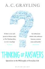 Thinking of Answers: Questions in the Philosophy of Everyday Life