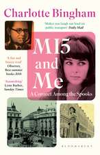 MI5 and Me: 'Imagine a Jilly Cooper heroine in an early John le Carré world'