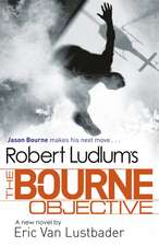 Robert Ludlum's the Bourne Objective: Two Speeches to Save the World