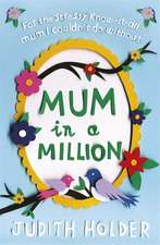 Holder, J: Mum in a Million