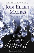 Malpas, J: One Night: Denied