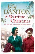 Danton, K: A Wartime Christmas