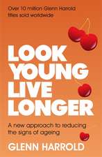 Harrold, G: Look Young, Live Longer