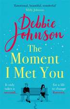 The Moment I Met You