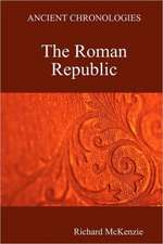 Ancient Chronologies The Roman Republic