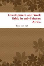 Development and Work Ethic in Sub-Saharan Africa