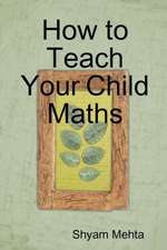 How to Teach Your Child Maths