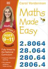 Maths Made Easy: Decimals, Ages 9-11 (Key Stage 2): Supports the National Curriculum, Maths Exercise Book