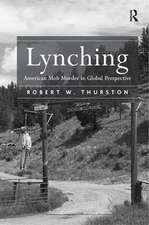 Lynching: American Mob Murder in Global Perspective