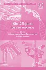 Bio-Objects: Life in the 21st Century