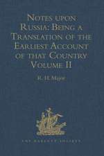 Notes upon Russia: Being a Translation of the earliest Account of that Country, entitled Rerum Muscoviticarum commentarii