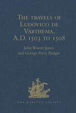 The travels of Ludovico de Varthema in Egypt, Syria, Arabia Deserta and Arabia Felix, in Persia, India, and Ethiopia, A.D. 1503 to 1508