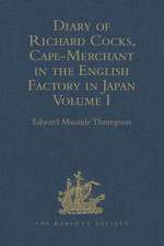 Diary of Richard Cocks, Cape-Merchant in the English Factory in Japan 1615-1622, with Correspondence